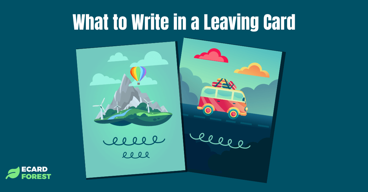 Ideas for what to write in a leaving card