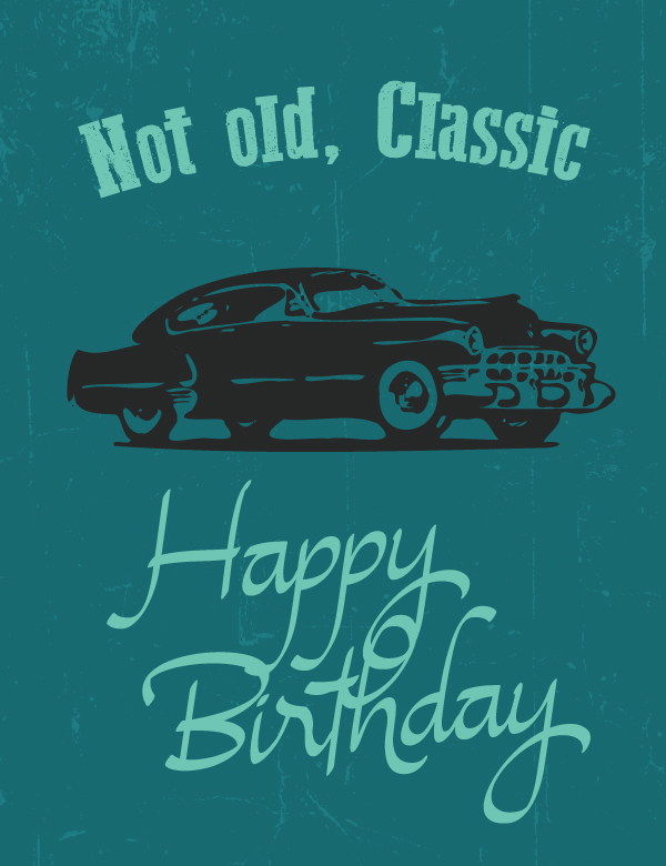 Happy birthday, not old, classic birthday group card