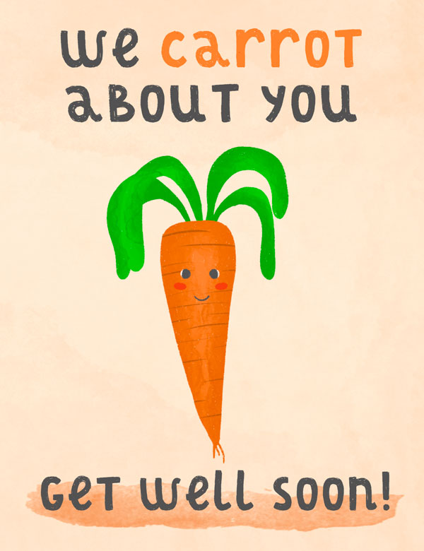 A get well card with a cute carrot, we carrot about you